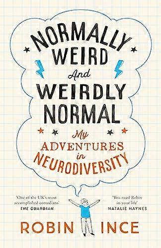 Normally Weird and Weirdly Normal: My Adventures in Neurodiversity