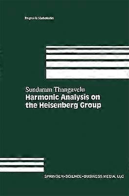 Harmonic Analysis on the Heisenberg Group