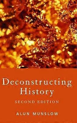 Deconstructing History - Alun Munslow - Paperback - en Book