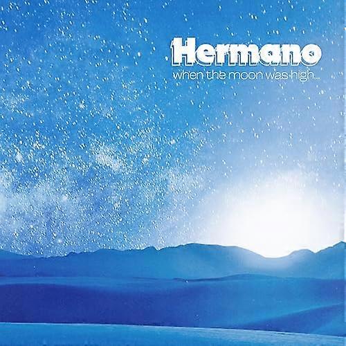 Hermano - When The Moon Was High [VINYL]