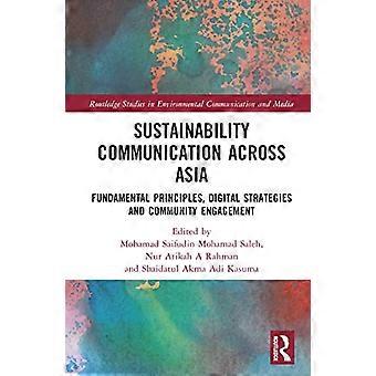 Sustainability Communication across Asia Fundamental Principles Digital Strategies and Community Engagement