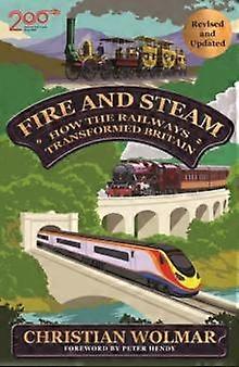 Fire And Steam by Christian Wolmar Hardback Book