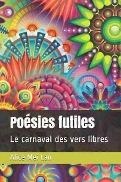 Poesies Futiles by Alice Mei Lan Paperback