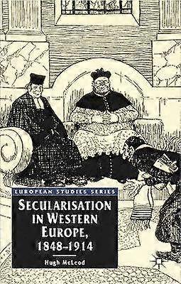 Secularisation in Western Europe 1848-1914