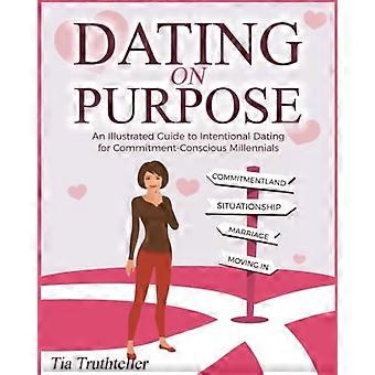 Dating med flit: En illustrerad guide till avsiktlig dejting för engagemangsmedvetna millennials