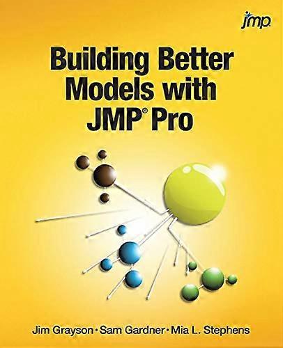 Building Better Models with Jmp Pro