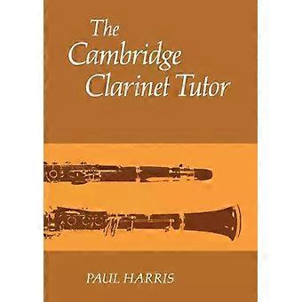 The Cambridge Clarinet Tutor - Hopkins Harris