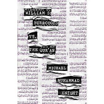 William S. Burroughs Vs. The Qur'an - Michael Muhammad Knight - Paperback - en Book