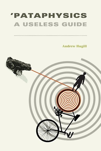 Pataphysics by Andrew Hugill Paperback Book