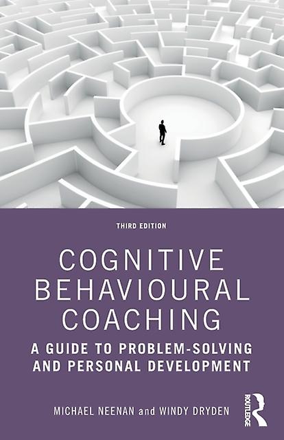 Cognitive Behavioural Coaching by Dryden & Windy Goldsmiths & University of London & UK Paperback