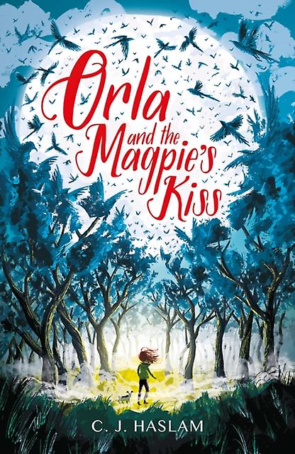 Orla And The Magpies Kiss by C. J. Haslam Paperback