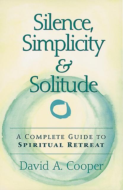 Silence Simplicity Solitude by Rabbi David A. Cooper Paperback Book