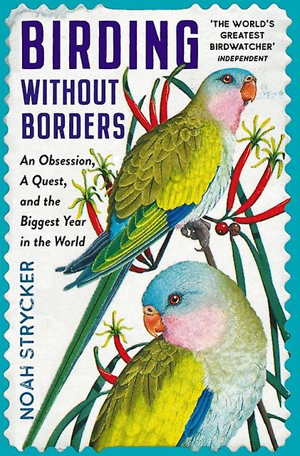 Birding Without Borders by Noah Strycker Paperback