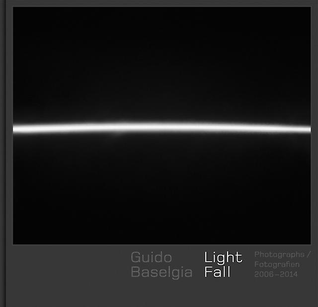 Guido Baselgia - Light Fall - Scheidegger und Spiess AG Verlag - Installation art - Scheidegger und Spiess AG, Verlag - Hardback