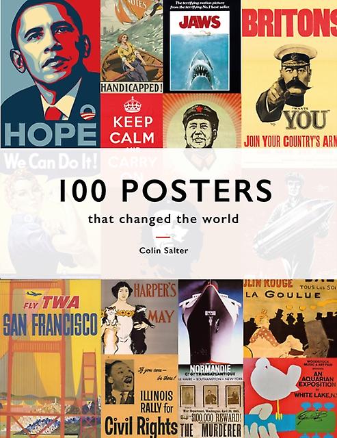 100 Posters That Changed The World by Colin T. Salter Hardback Book