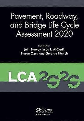 Pavement Roadway and Bridge Life Cycle Assessment 2020