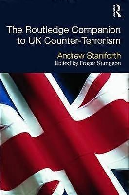 The Routledge Companion to UK Counter-Terrorism