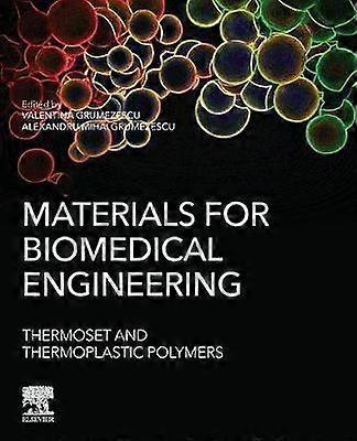 Materials for Biomedical Engineering: Thermoset and Thermoplastic Polymers
