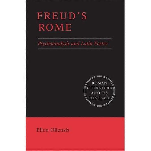 Freud's Rome: Psychoanalysis and Latin Poetry
