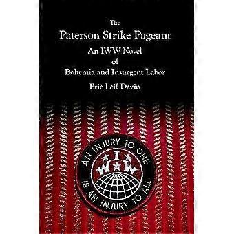 Le spectacle de la grève de Paterson : un roman des IWW sur la bohême et le travail insurgé