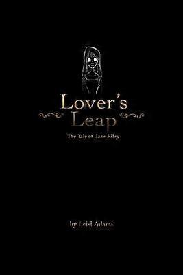 Lover's Leap: the Tale of Jane Riley