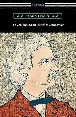 De complete korte verhalen van Mark Twain