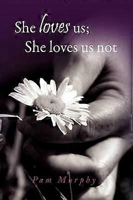 She loves us She loves us not