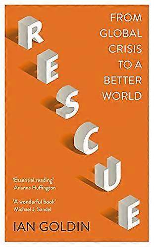 Rescue: From Global Crisis to a Better World
