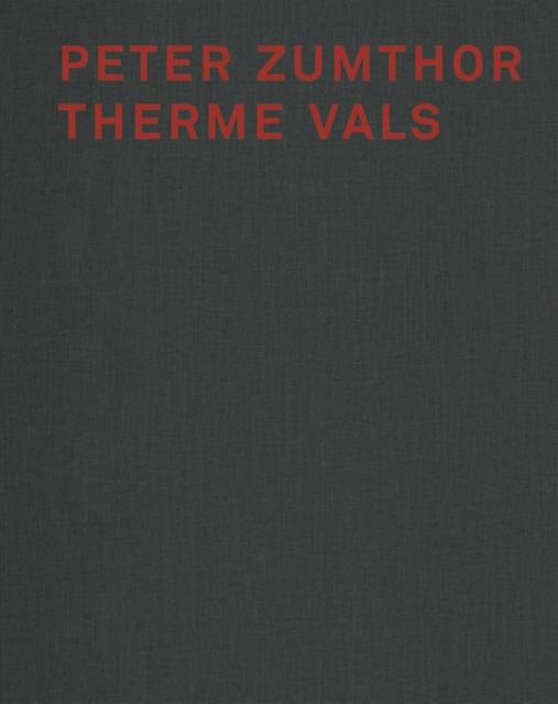 Peter Zumthor Therme Vals מאת פיטר זומתור ספר בכריכה קשה