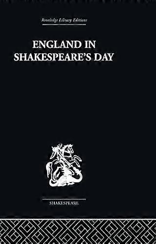 England in Shakespeares Day