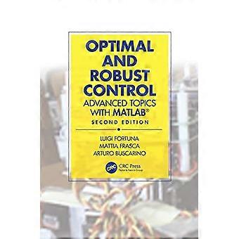Optimal and Robust Control Advanced Topics with MATLAB (R)
