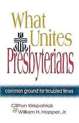 Was die Presbyterianer eint