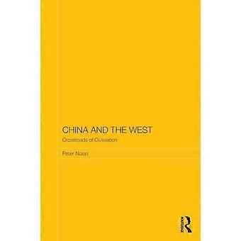 China und der Westen: Kreuzweg der Zivilisation (Routledge Studies on the Chinese Economy)