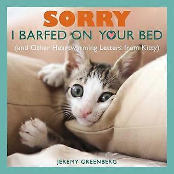 Beklager jeg Barfed på sengen: (og andre hjertevarmende brev fra Kitty)