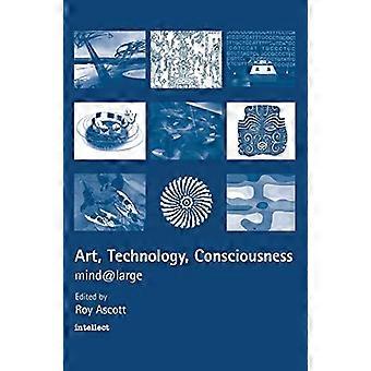 Kunst, Technologie, Bewusstsein: Mind @ groß