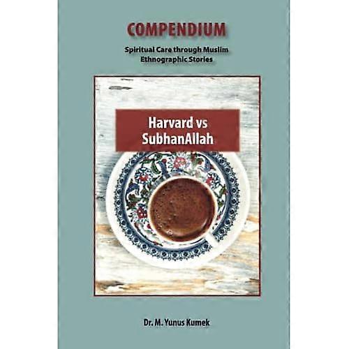 Harvard vs SubhanAllah (Compendium)