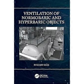 Ventilation Of Normobaric And Hyperbaric Objects - Ryszard Kos