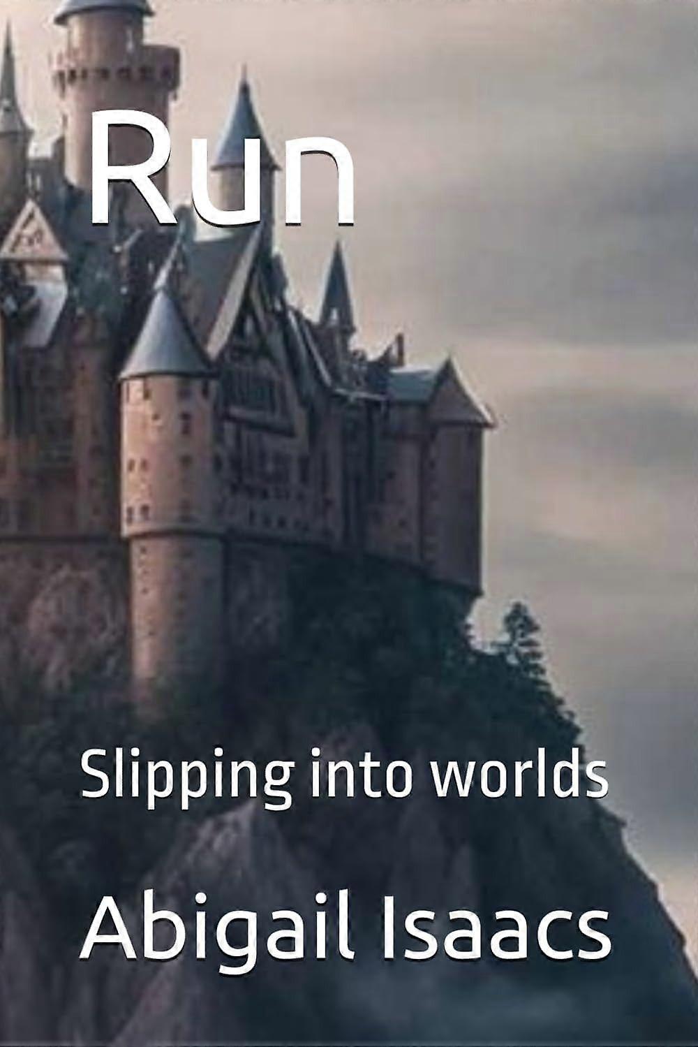 Run - slipping into worlds