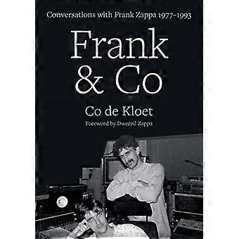 Frank & Co: Gesprekken met Frank Zappa, 1977-1993