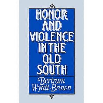 Honra e Violência no Velho Sul - Bertram Wyatt-Brown - Brochura - Livro em Inglês - História