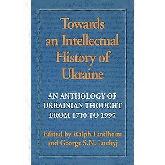 Em direção a uma história intelectual da Ucrânia: uma antologia do pensamento ucraniano - University of Toronto Press - Brochura - Livro em inglês - História