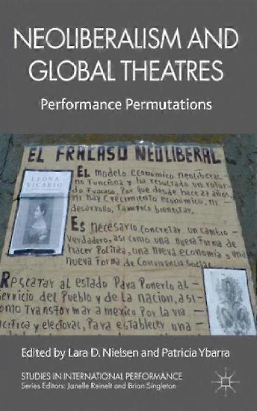 Neoliberalism And Global Theatres Performance Permutations