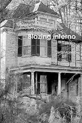 Blazing inferno