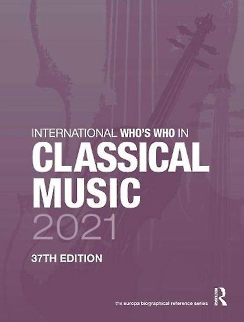 International Whos Who In Classical Music 2021 Paperback Book