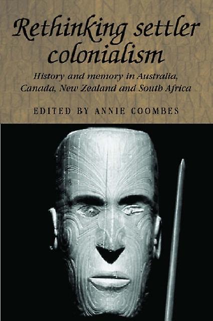 Rethinking Settler Colonialism Hardback Book