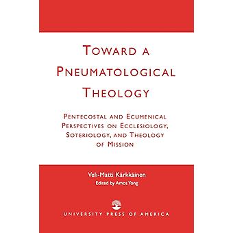 Em direção a uma teologia pneumatológica: perspectivas pentecostais e ecumênicas sobre a ECC - Veli-Matti Krkkinen