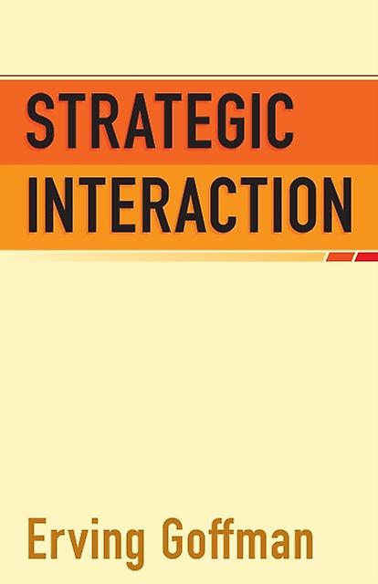 Strategic Interaction by Erving Goffman Paperback