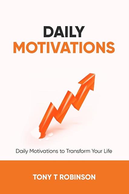 Daily Motivations by Tony T Robinson Paperback Book
