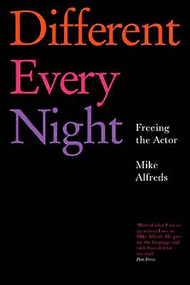 Different Every Night by Mike Alfreds Paperback