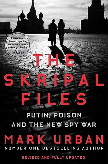 Skripal Files - Mark Urban